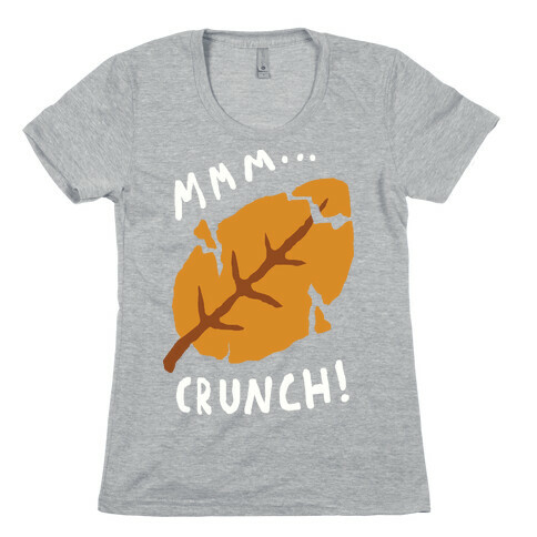 Mmm Crunch Fall Leaf Womens T-Shirt