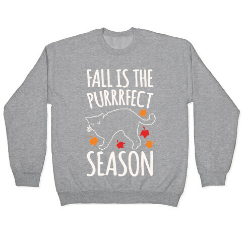 Fall Is The Purrrfect Season Cat Parody White Print Pullover