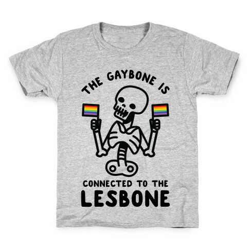 The Gaybone is Connected to the Lesbone Kids T-Shirt
