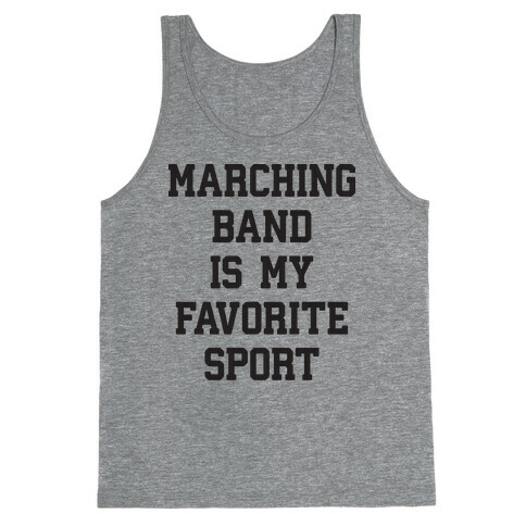 Marching Band Is My Favorite Sport Tank Top