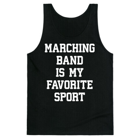Marching Band Is My Favorite Sport Tank Top