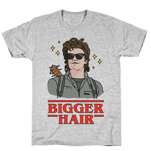 Bigger Hair T-Shirt