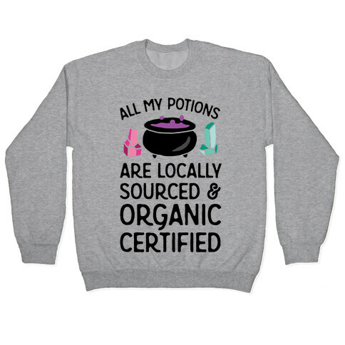 All My Potions Are Organic Witch Pullover