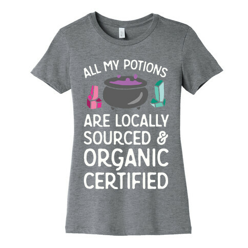 All My Potions Are Organic Witch Womens T-Shirt