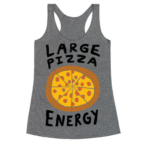 Large Pizza Energy Racerback Tank Top