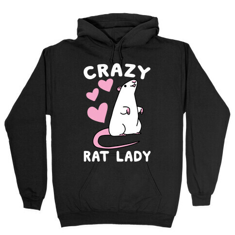 Crazy Rat Lady Hooded Sweatshirt