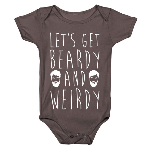 Let's Get Beardy and Weirdy White Print Baby One-Piece