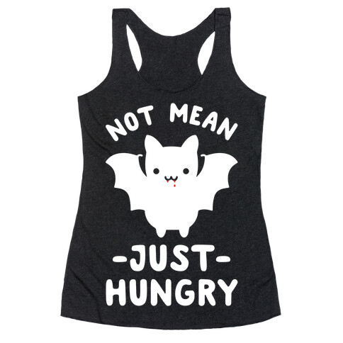 Not Mean Just Hungry Bat Racerback Tank Top