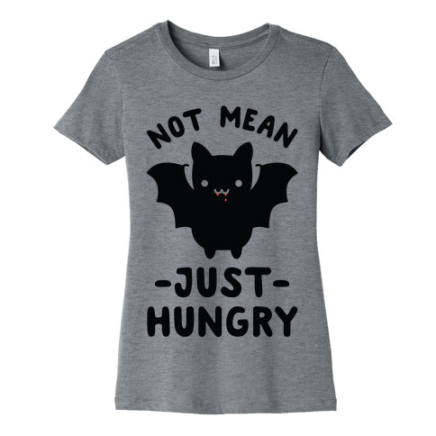 Not Mean Just Hungry Bat Womens T-Shirt