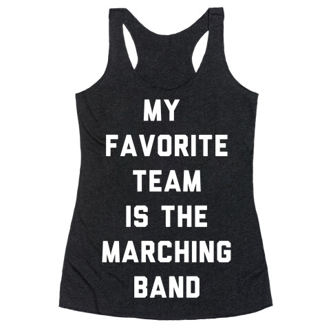 My Favorite Team is the Marching Band Racerback Tank Top