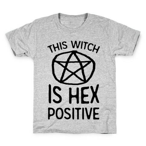 This Witch Is Hex Positive Kids T-Shirt