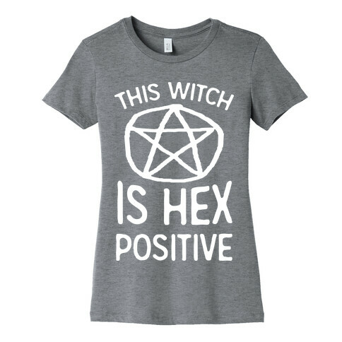 This Witch Is Hex Positive Womens T-Shirt