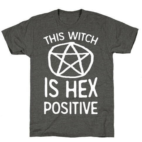 This Witch Is Hex Positive T-Shirt