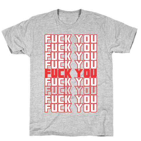 F*ck You  T-Shirt