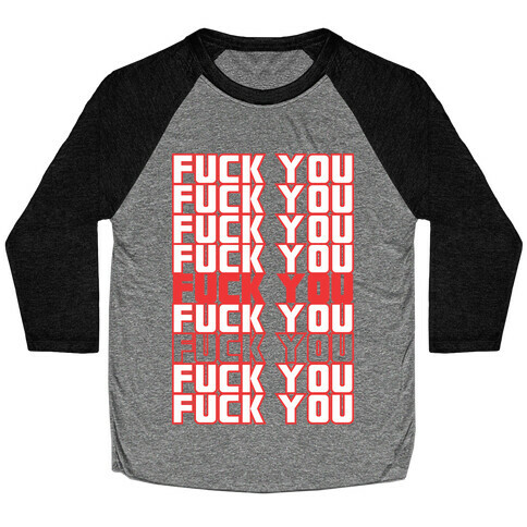 F*ck You  Baseball Tee