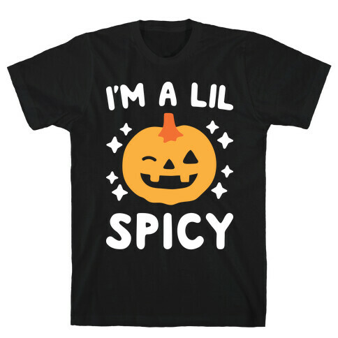 I'm A Lil Spicy Pumpkin T-Shirt