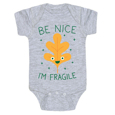 Be Nice I'm Fragile Leaf Baby One-Piece
