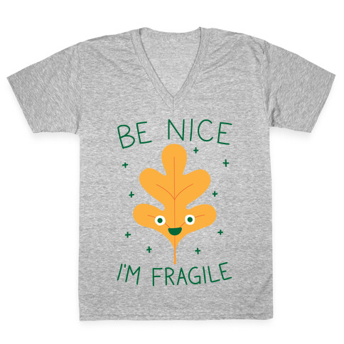 Be Nice I'm Fragile Leaf V-Neck Tee Shirt