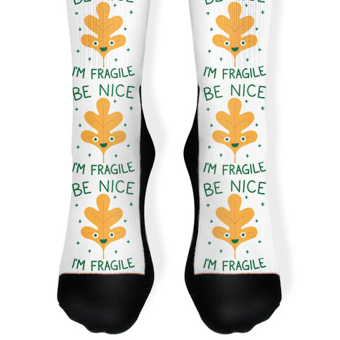 Be Nice I'm Fragile Leaf Sock