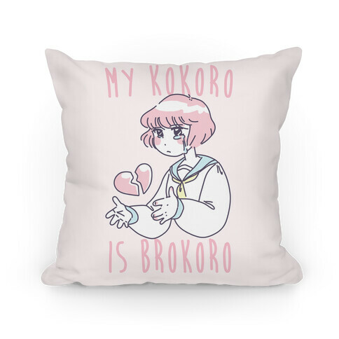 My Kokoro is Brokoro Pillow