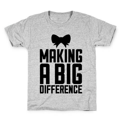 Making A Big Difference Kids T-Shirt