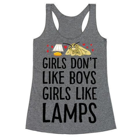Girls Don't Like Boys Girls Like Lamps Racerback Tank Top