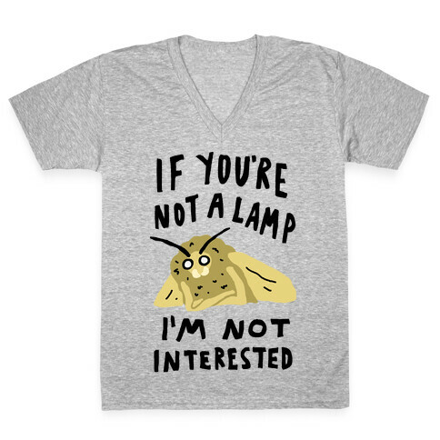 If You're Not A Lamp Im Not Interested V-Neck Tee Shirt