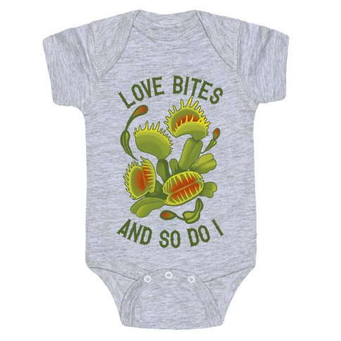 Love Bites, And So Do I Baby One-Piece