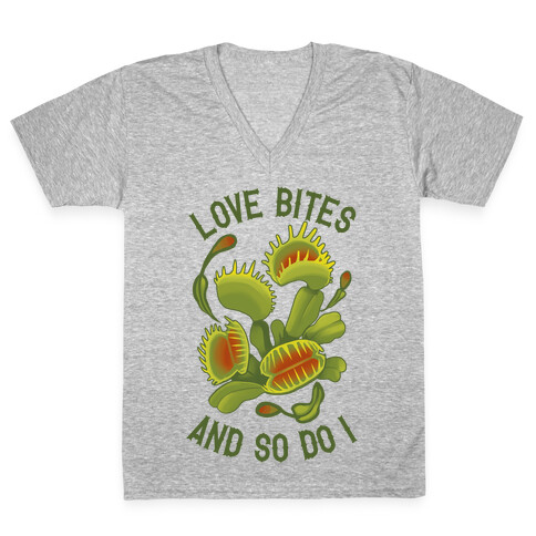 Love Bites, And So Do I V-Neck Tee Shirt