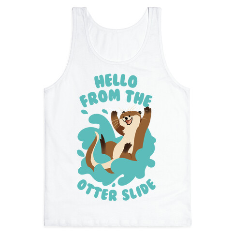 Hello From The Otter Slide Tank Top