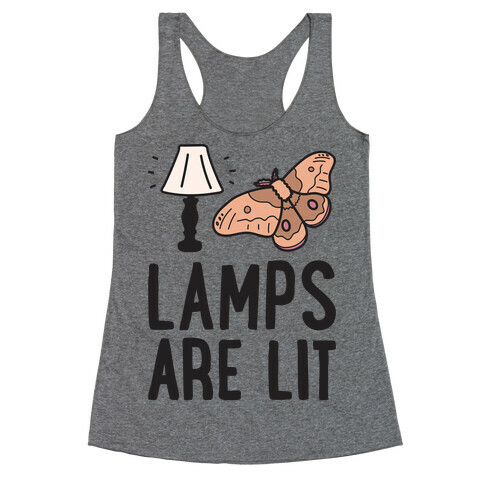 Lamps Are Lit Moth Racerback Tank Top