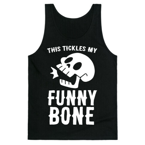 This Tickles My Funny Bone Tank Top