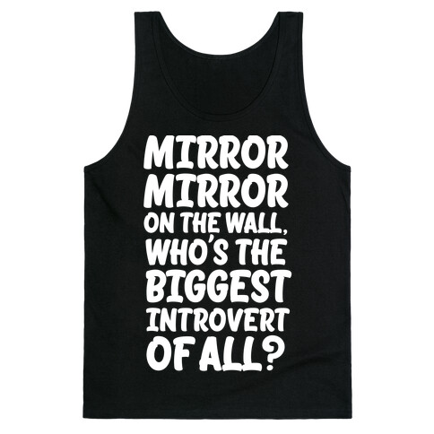 Who's the biggest introvert of all? Tank Top