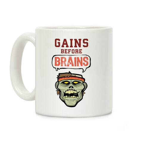 GAINS before BRAINS! Coffee Mug