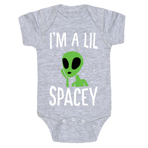 I'm A Lil Spacey Alien Baby One-Piece