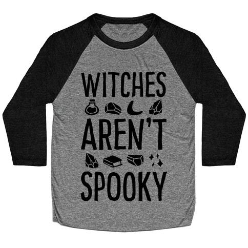 Witches Aren't Spooky Baseball Tee