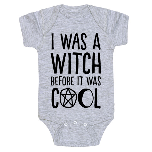 I Was A Witch Before It Was Cool Baby One-Piece