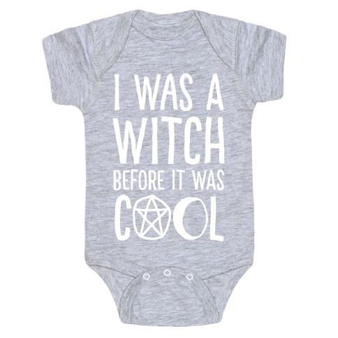 I Was A Witch Before It Was Cool Baby One-Piece