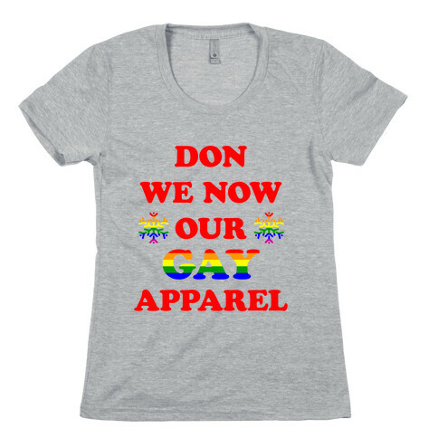Don We Now Our Gay Apparel Womens T-Shirt