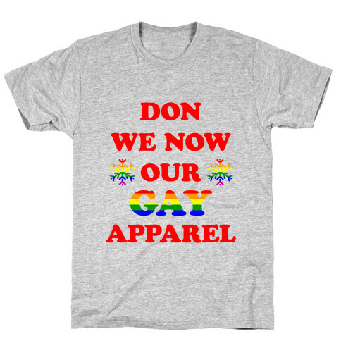 Don We Now Our Gay Apparel T-Shirt