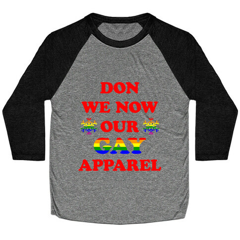Don We Now Our Gay Apparel Baseball Tee