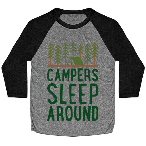 Campers Sleep Around Baseball Tee