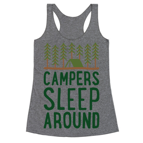 Campers Sleep Around Racerback Tank Top