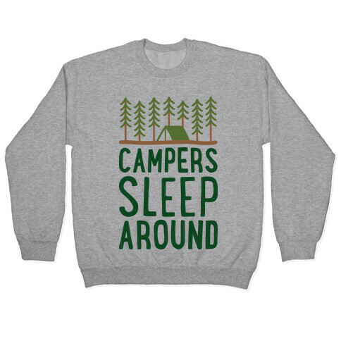 Campers Sleep Around Pullover