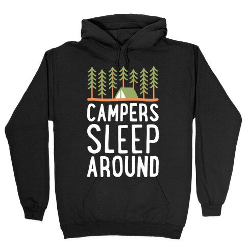 Campers Sleep Around Hooded Sweatshirt