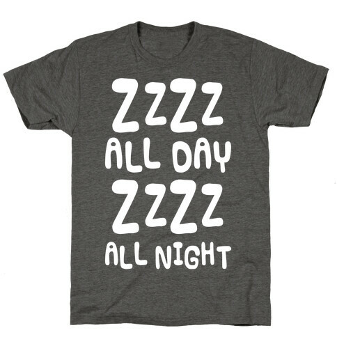 ZzZz All day T-Shirt