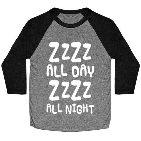 ZzZz All day Baseball Tee