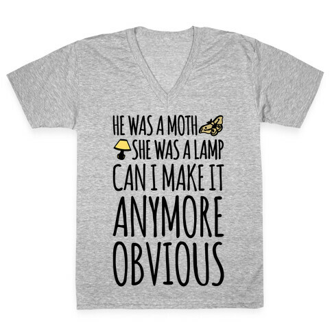 He Was A Moth She Was A Lamp Moth Lamp Meme Parody V-Neck Tee Shirt