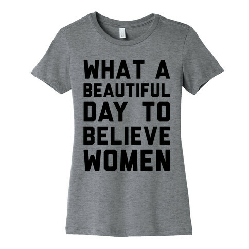 What A Beautiful Day To Believe Women Womens T-Shirt