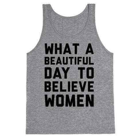 What A Beautiful Day To Believe Women Tank Top